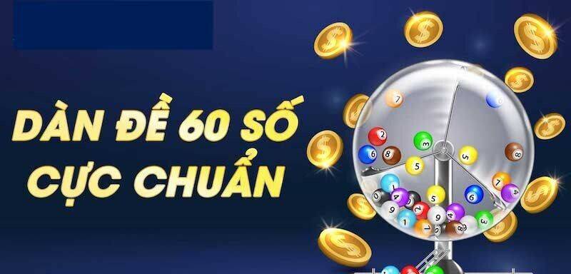 Dàn đề 60 số là gì? Dàn đề 60 số là gì?
