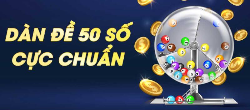 Dàn đề 50 số là gì? Dàn đề 50 số là gì?