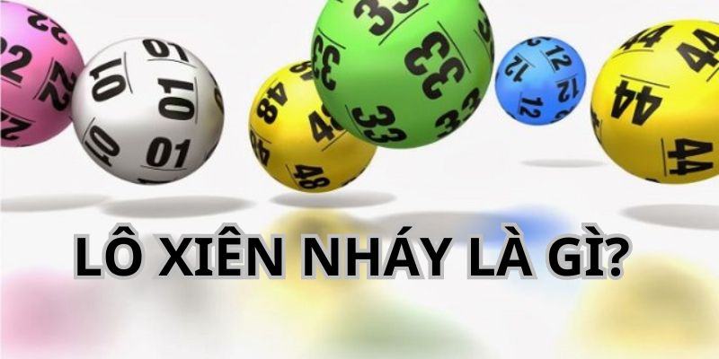 Lô xiên nháy là gì? Lô xiên nháy là gì?